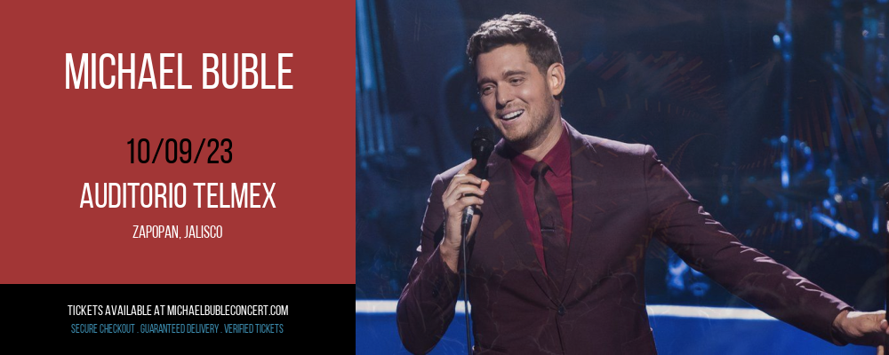 Michael Buble at Auditorio Telmex at Auditorio Telmex